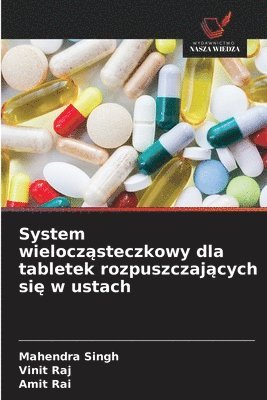System wielocząsteczkowy dla tabletek rozpuszczających się w ustach