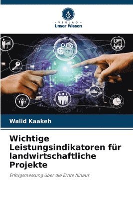 Wichtige Leistungsindikatoren für landwirtschaftliche Projekte