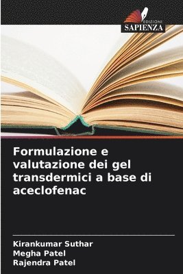 Formulazione e valutazione dei gel transdermici a base di aceclofenac