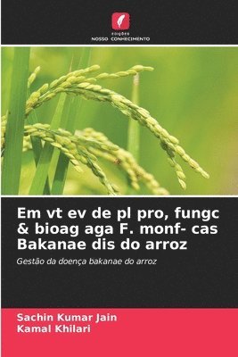 Em vt ev de pl pro, fungc & bioag aga F. monf- cas Bakanae dis do arroz