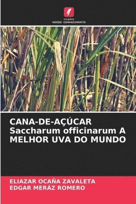 Eliazar Ocaña Zavaleta, Edgar Meráz Romero - CANA-DE-AÇÚCAR Saccharum officinarum A MELHOR UVA DO MUNDO, Häftad