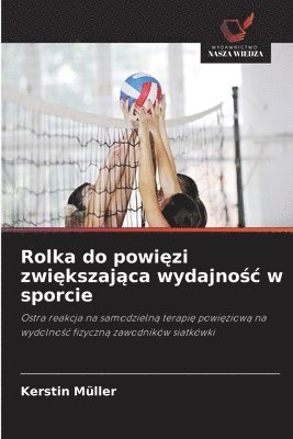 Rolka do powięzi zwiększająca wydajnośc w sporcie