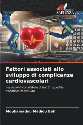 Mouhamadou Madiou Bah - Fattori associati allo sviluppo di complicanze cardiovascolari, Häftad. Tillgänglighet: Lägg i varukorg