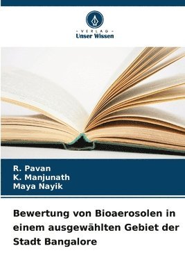 Bewertung von Bioaerosolen in einem ausgewählten Gebiet der Stadt Bangalore