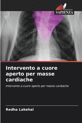 Intervento a cuore aperto per masse cardiache