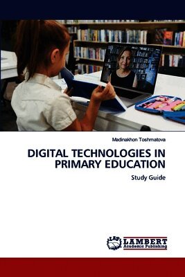 DIGITAL TECHNOLOGIES IN PRIMARY EDUCATION
