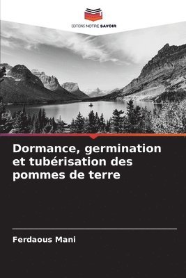 Dormance, germination et tubérisation des pommes de terre