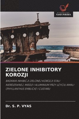 Zielone Inhibitory Korozji