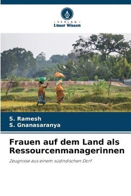 Frauen auf dem Land als Ressourcenmanagerinnen