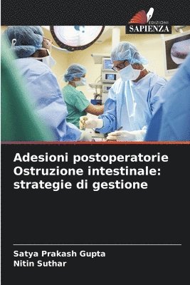 Adesioni postoperatorie Ostruzione intestinale: strategie di gestione