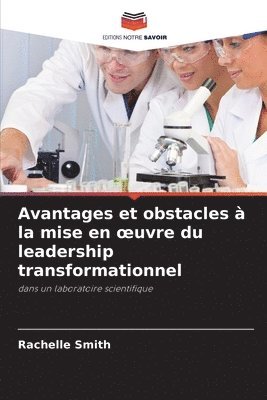 Avantages et obstacles à la mise en oeuvre du leadership transformationnel