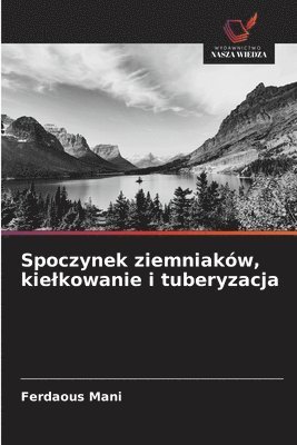 Spoczynek ziemniaków, kielkowanie i tuberyzacja