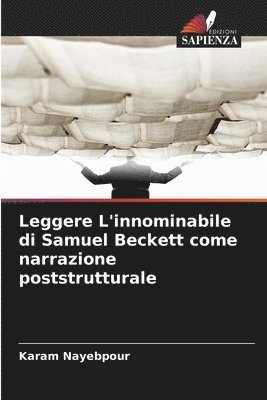 Leggere L'innominabile di Samuel Beckett come narrazione poststrutturale