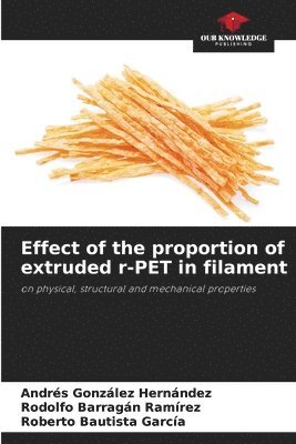 Effect of the proportion of extruded r-PET in filament