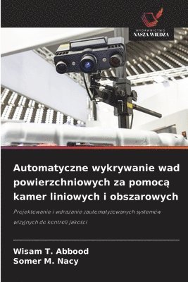 Automatyczne wykrywanie wad powierzchniowych za pomocą kamer liniowych i obszarowych
