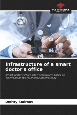 Infrastructure of a smart doctor's office