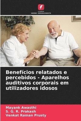 Benefícios relatados e percebidos - Aparelhos auditivos corporais em utilizadores idosos