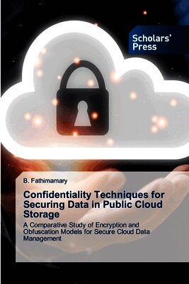 Confidentiality Techniques for Securing Data in Public Cloud Storage