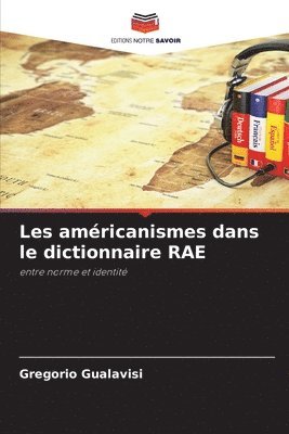 Gregorio Gualavisi - Les américanismes dans le dictionnaire RAE, Häftad. Tillgänglighet: Lägg i varukorg