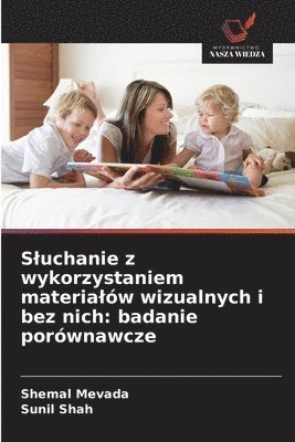 Sluchanie z wykorzystaniem materialów wizualnych i bez nich
