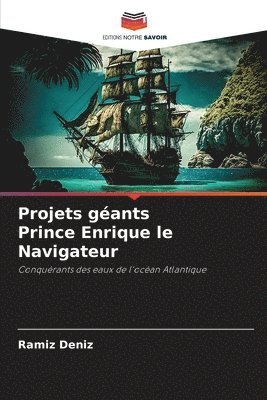 Projets géants Prince Enrique le Navigateur