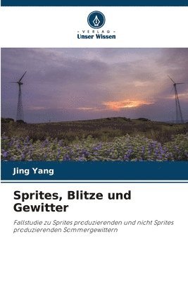 Sprites, Blitze und Gewitter