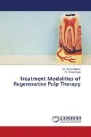 Treatment Modalities of Regenerative Pulp Therapy