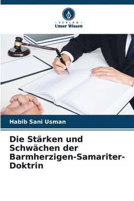 Stärken und Schwächen der Barmherzigen-Samariter-Doktrin