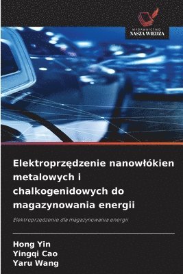 Elektroprzędzenie nanowlókien metalowych i chalkogenidowych do magazynowania energii