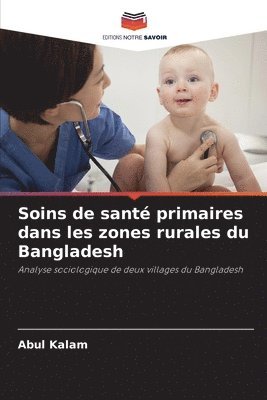 Abul Kalam - Soins de santé primaires dans les zones rurales du Bangladesh, Häftad