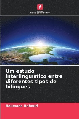 Um estudo interlinguístico entre diferentes tipos de bilingues