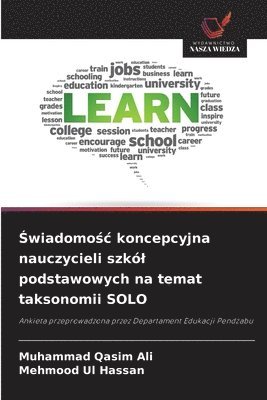 Świadomośc koncepcyjna nauczycieli szkól podstawowych na temat taksonomii SOLO