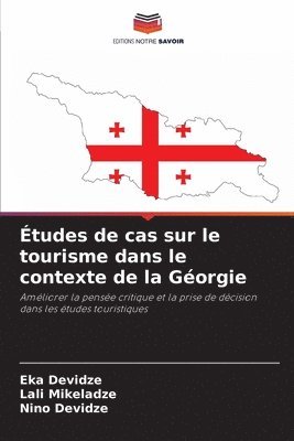 Études de cas sur le tourisme dans le contexte de la Géorgie