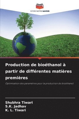 Production de bioéthanol à partir de différentes matières premières