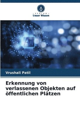Erkennung von verlassenen Objekten auf öffentlichen Plätzen