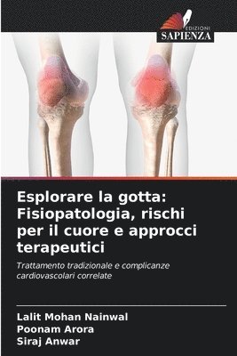 Esplorare la gotta: Fisiopatologia, rischi per il cuore e approcci terapeutici