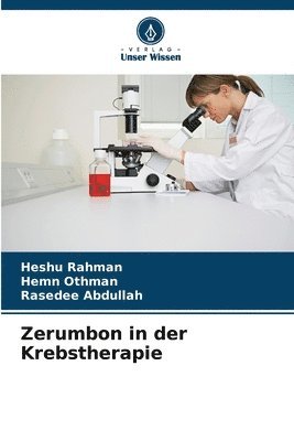 Heshu Rahman, Hemn Othman, Rasedee Abdullah - Zerumbon in der Krebstherapie, Häftad