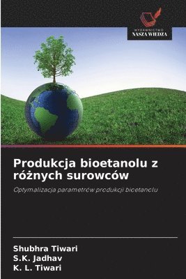 Produkcja bioetanolu z różnych surowców