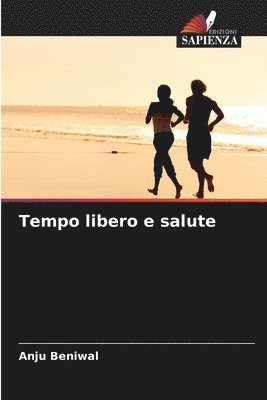 Anju Beniwal - Tempo libero e salute, Häftad