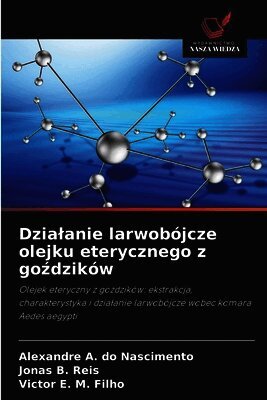 Dzialanie larwobójcze olejku eterycznego z goździków