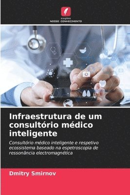 Infraestrutura de um consultório médico inteligente