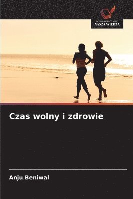 Anju Beniwal - Czas wolny i zdrowie, Häftad