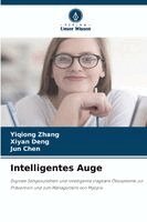 Yiqiong Zhang, Xiyan Deng, Jun Chen - Intelligentes Auge, Häftad