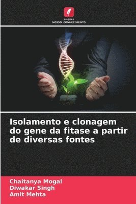 Isolamento e clonagem do gene da fitase a partir de diversas fontes