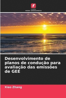 Xiao Zhang - Desenvolvimento de planos de condução para avaliação das emissões de GEE, Häftad