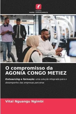 Vital Nguangu Ngimbi - O compromisso da AGONIA CONGO METIEZ, Häftad. Tillgänglighet: Lägg i varukorg
