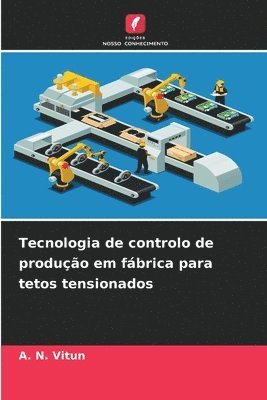 Tecnologia de controlo de produção em fábrica para tetos tensionados