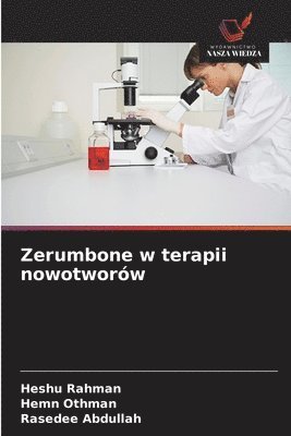 Heshu Rahman, Hemn Othman, Rasedee Abdullah - Zerumbone w terapii nowotworów, Häftad