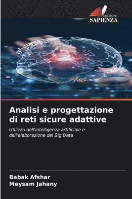 Babak Afshar, Meysam Jahany - Analisi e progettazione di reti sicure adattive, Häftad