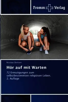 Nicolaas Derksen - Hör auf mit Warten, Häftad. Tillgänglighet: Lägg i varukorg